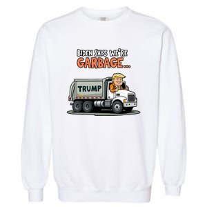 Donald Trump Rides In Garbage Truck Garment-Dyed Sweatshirt