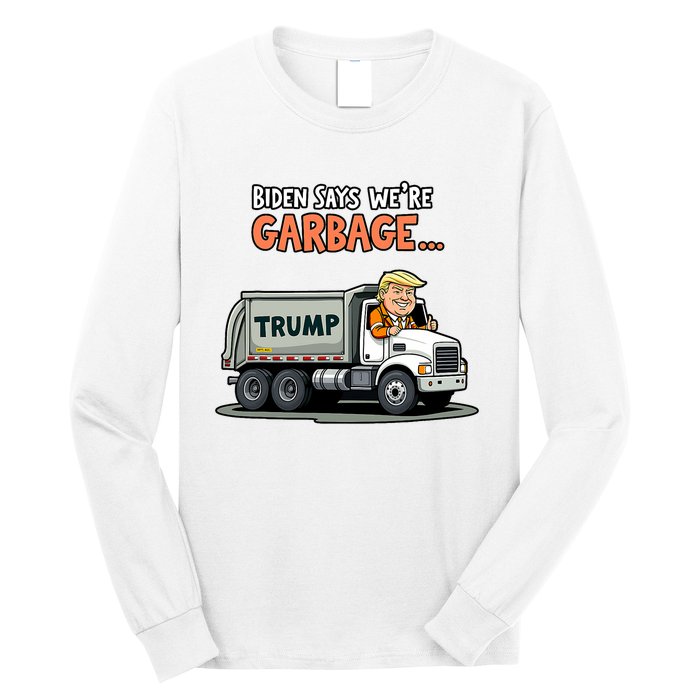 Donald Trump Rides In Garbage Truck Long Sleeve Shirt