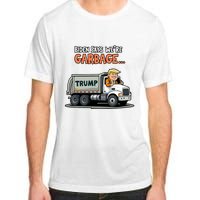 Donald Trump Rides In Garbage Truck Adult ChromaSoft Performance T-Shirt