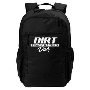 Dirt Track Racing Racers Dad Stock Car Racing Funny Gift Daily Commute Backpack