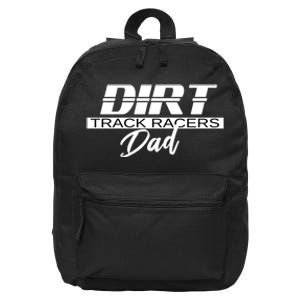 Dirt Track Racing Racers Dad Stock Car Racing Funny Gift 16 in Basic Backpack