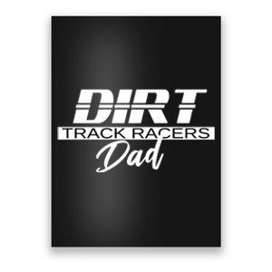 Dirt Track Racing Racers Dad Stock Car Racing Funny Gift Poster