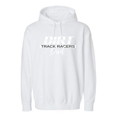 Dirt Track Racing Racers Dad Stock Car Racing Funny Gift Garment-Dyed Fleece Hoodie