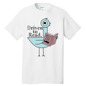 Driven To Read Pigeon Library Reading Books Readers Tall T-Shirt