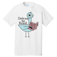 Driven To Read Pigeon Library Reading Books Readers Tall T-Shirt