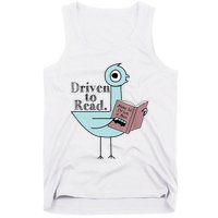 Driven To Read Pigeon Library Reading Books Readers Tank Top