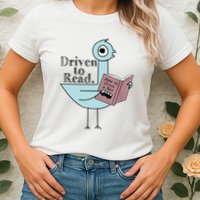 Driven To Read Pigeon Library Reading Books Readers Womens T-Shirt