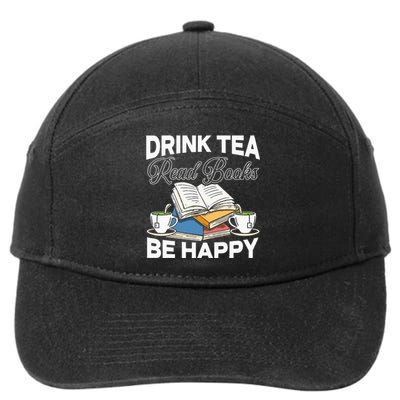 Drink Tea Read Books Be Happy Bibliophile Abibliophobia 7-Panel Snapback Hat