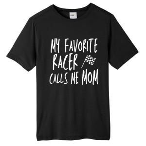 Dirt Track Racing Flag My Favorite Racer Calls Me Mom Race Gift Tall Fusion ChromaSoft Performance T-Shirt