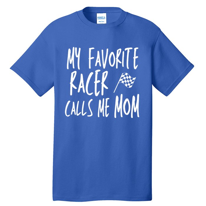 Dirt Track Racing Flag My Favorite Racer Calls Me Mom Race Gift Tall T-Shirt