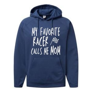 Dirt Track Racing Flag My Favorite Racer Calls Me Mom Race Gift Performance Fleece Hoodie