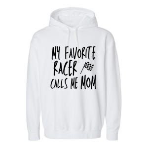 Dirt Track Racing Flag My Favorite Racer Calls Me Mom Race Gift Garment-Dyed Fleece Hoodie