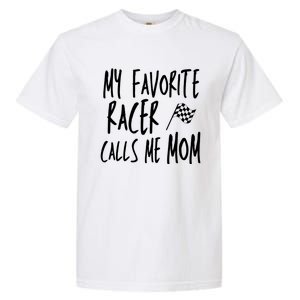 Dirt Track Racing Flag My Favorite Racer Calls Me Mom Race Gift Garment-Dyed Heavyweight T-Shirt