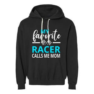 Dirt Track Racing My Favorite Racer Calls Me Mom Funny Gift Garment-Dyed Fleece Hoodie