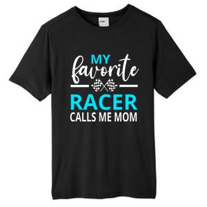 Dirt Track Racing My Favorite Racer Calls Me Mom Funny Gift Tall Fusion ChromaSoft Performance T-Shirt