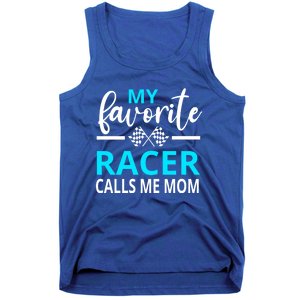 Dirt Track Racing My Favorite Racer Calls Me Mom Funny Gift Tank Top