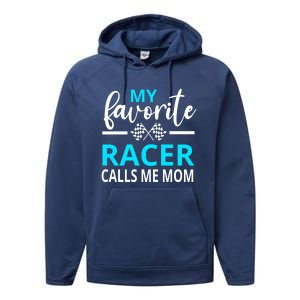 Dirt Track Racing My Favorite Racer Calls Me Mom Funny Gift Performance Fleece Hoodie