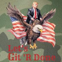 Donald Trump Riding Bald Eagle LetS Git R Done Legacy Tie Dye Trucker Hat