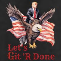 Donald Trump Riding Bald Eagle LetS Git R Done Cool Comfort Performance Bucket Hat