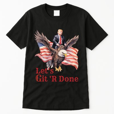 Donald Trump Riding Bald Eagle LetS Git R Done Tall T-Shirt