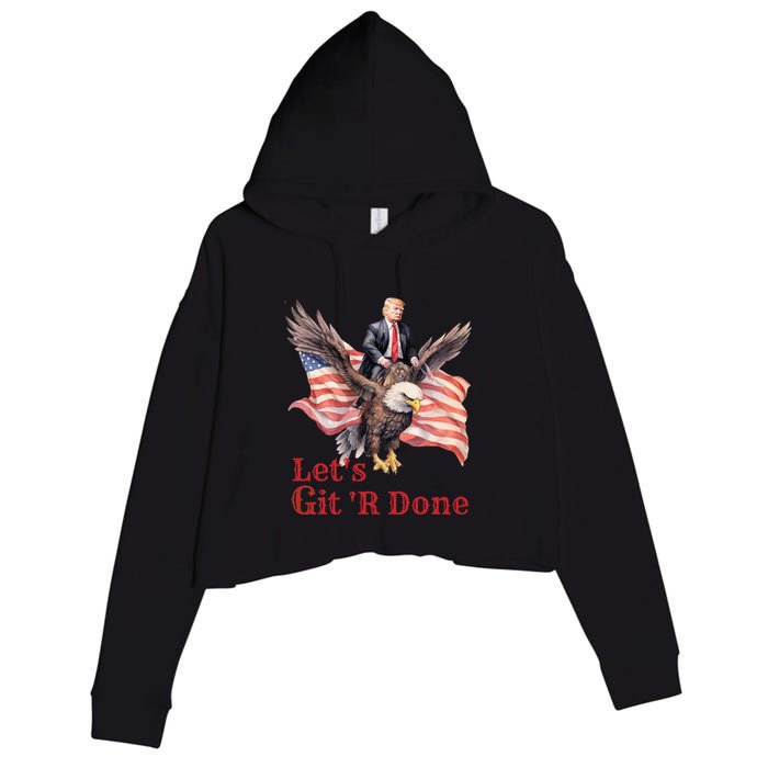 Donald Trump Riding Bald Eagle LetS Git R Done Crop Fleece Hoodie
