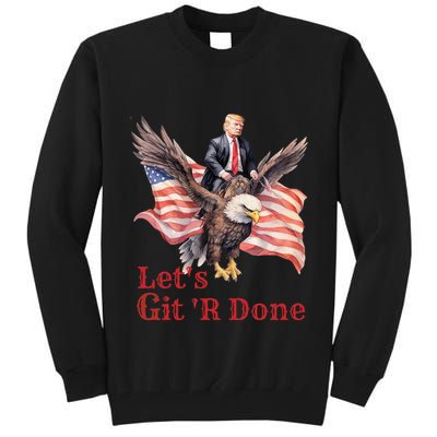 Donald Trump Riding Bald Eagle LetS Git R Done Tall Sweatshirt