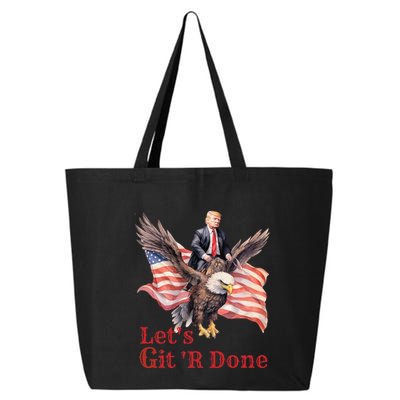 Donald Trump Riding Bald Eagle LetS Git R Done 25L Jumbo Tote