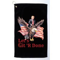 Donald Trump Riding Bald Eagle LetS Git R Done Golf Towel