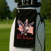 Donald Trump Riding Bald Eagle LetS Git R Done Golf Towel