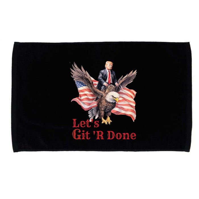 Donald Trump Riding Bald Eagle LetS Git R Done Microfiber Hand Towel