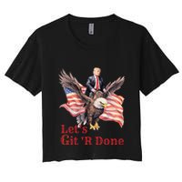 Donald Trump Riding Bald Eagle LetS Git R Done Crop Top