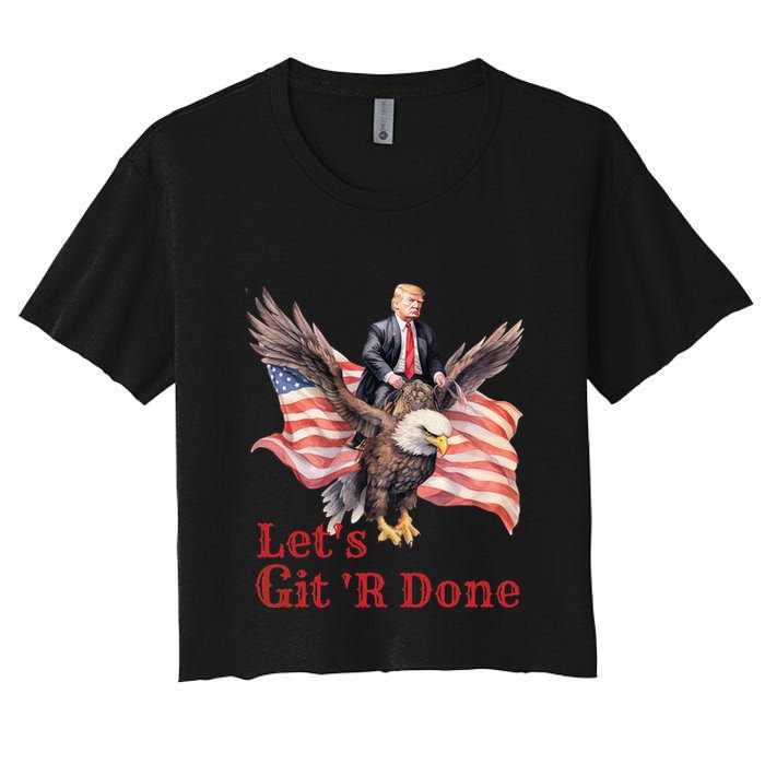 Donald Trump Riding Bald Eagle LetS Git R Done Crop Top