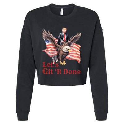 Donald Trump Riding Bald Eagle LetS Git R Done Cropped Pullover Crew