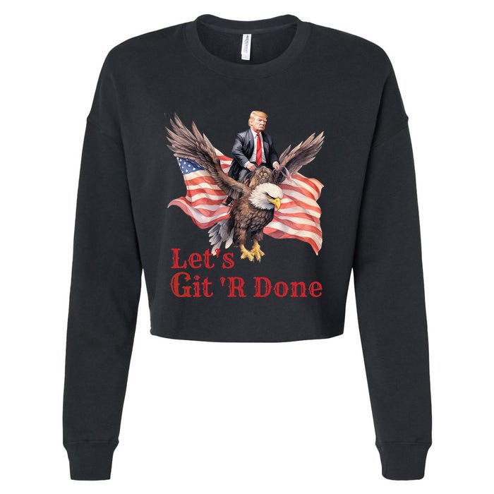 Donald Trump Riding Bald Eagle LetS Git R Done Cropped Pullover Crew