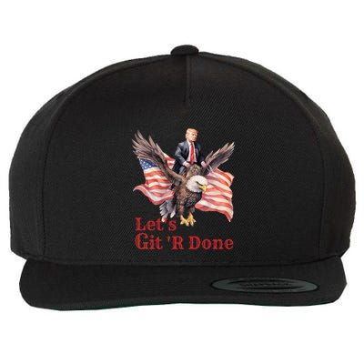 Donald Trump Riding Bald Eagle LetS Git R Done Wool Snapback Cap