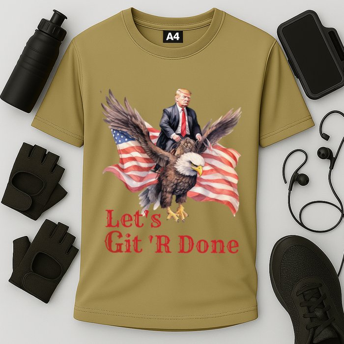 Donald Trump Riding Bald Eagle LetS Git R Done Performance Shirt