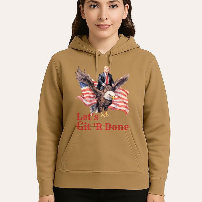 Donald Trump Riding Bald Eagle LetS Git R Done Hoodie