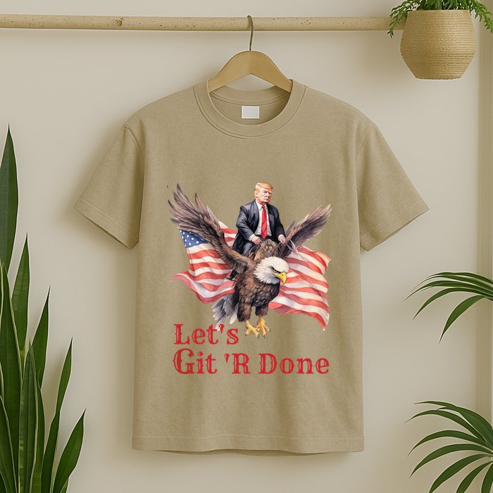 Donald Trump Riding Bald Eagle LetS Git R Done T-Shirt