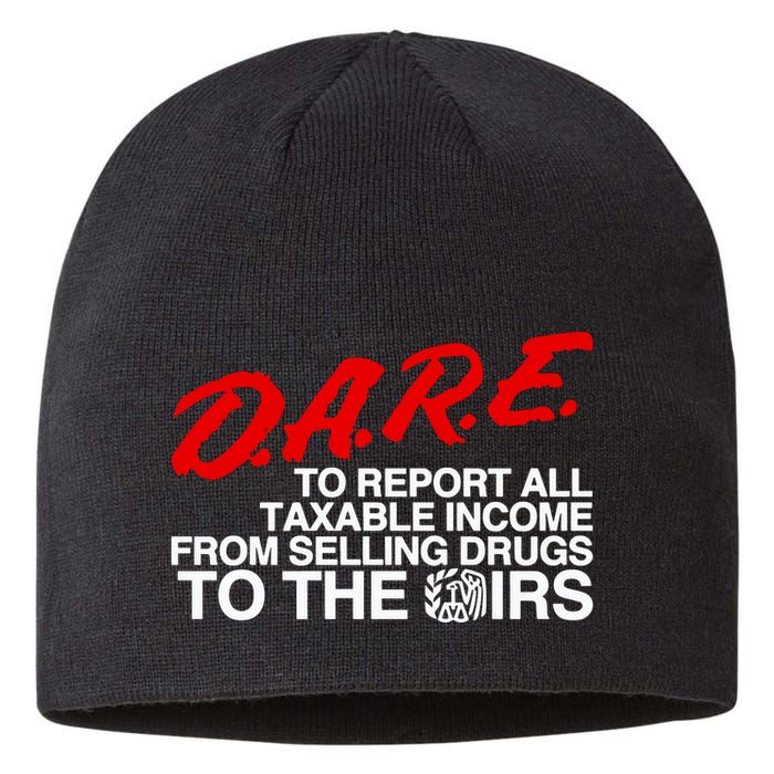 D.A.R.E. To Report All Taxable Income From Selling Drugs To The Irs Sustainable Beanie