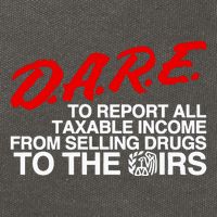 D.A.R.E. To Report All Taxable Income From Selling Drugs To The Irs Cotton Canvas Backpack