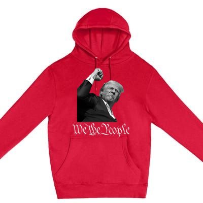 Donald Trump Raising Fist We The People Premium Pullover Hoodie