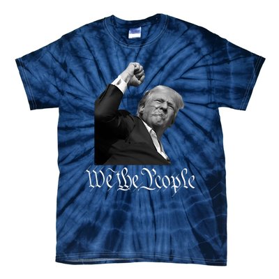 Donald Trump Raising Fist We The People Tie-Dye T-Shirt