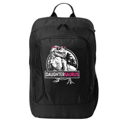 Daughtersaurus T Rex Dinosaur Funny Daughter Saurus Family City Backpack