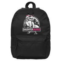 Daughtersaurus T Rex Dinosaur Funny Daughter Saurus Family 16 in Basic Backpack