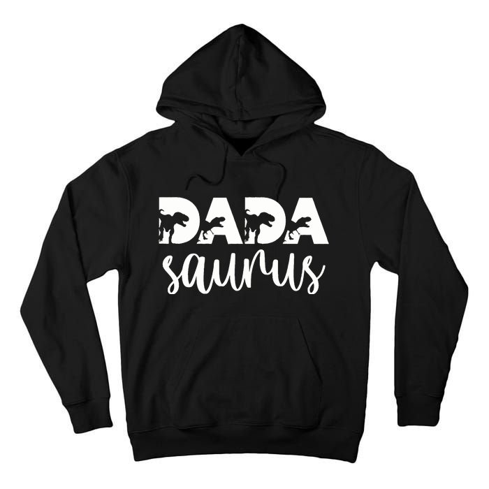 Dadasaurus T rex Dinosaur Funny Dada Saurus Mother's Family Tall Hoodie