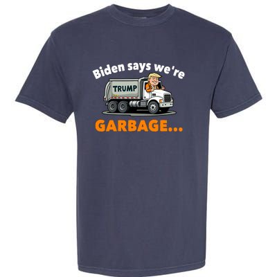 Donald Trump Rides A Garbage Truck Garment-Dyed Heavyweight T-Shirt