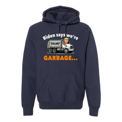 Donald Trump Rides A Garbage Truck Premium Hoodie