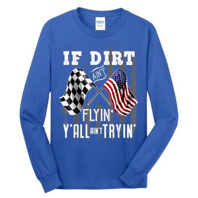 Dirt Track Racing Motocross Stock Car Racing Funny Gift Tall Long Sleeve T-Shirt