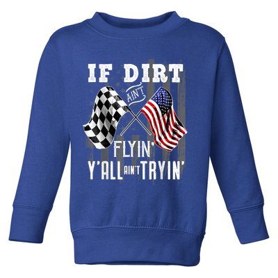 Dirt Track Racing Motocross Stock Car Racing Funny Gift Toddler Sweatshirt