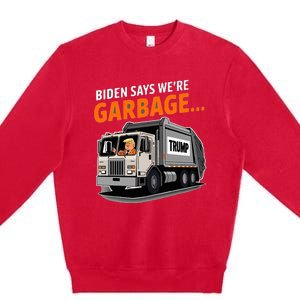 Donald Trump Rides In Garbage Truck Premium Crewneck Sweatshirt